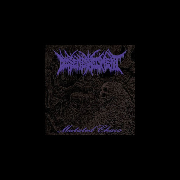 DISEMBODIMENT - Mutated Chaos