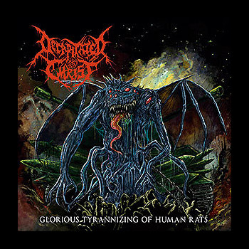 DECAPITATED CHRIST - Glorious Tyrannizing of Human Rats