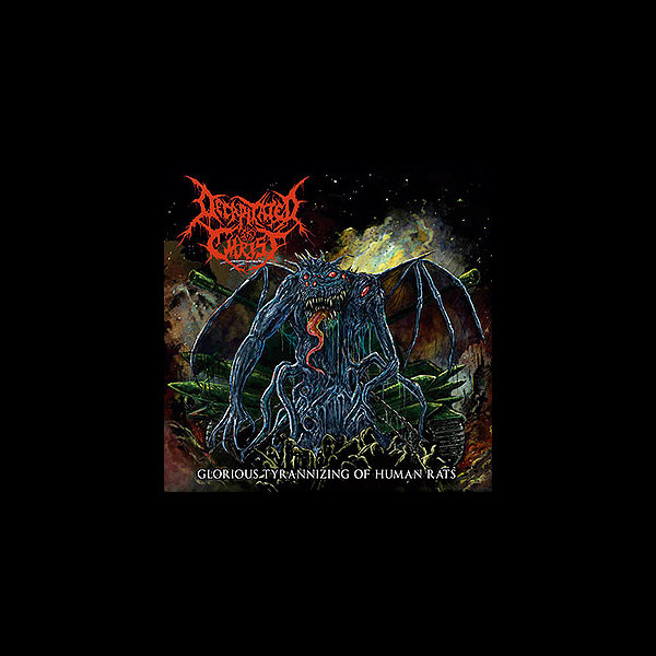 DECAPITATED CHRIST - Glorious Tyrannizing of Human Rats