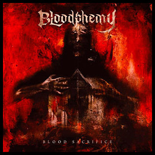 BLOODPHEMY - Blood Sacrifice