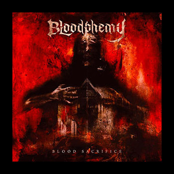 BLOODPHEMY - Blood Sacrifice