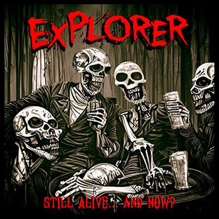 EXPLORER - Still Alive... and Now?