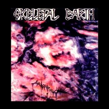 SKELETAL EARTH - Dreighphuck