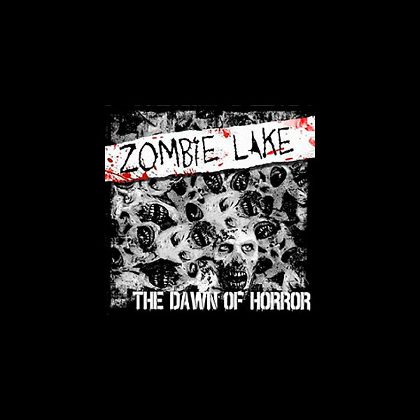 ZOMBIE LAKE - The Dawn of Horror