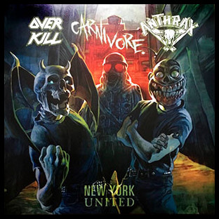 OVER KILL / CARNIVORE / ANTHRAX - New York United