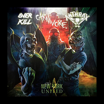 OVER KILL / CARNIVORE / ANTHRAX - New York United