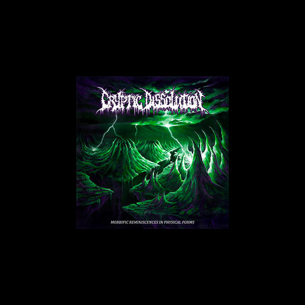CRYPTIC DISSOLUTION - Morbific Reminiscences in Physical Forms