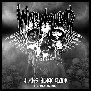 WARWOUND - A Huge Black Cloud: The Demos 1983