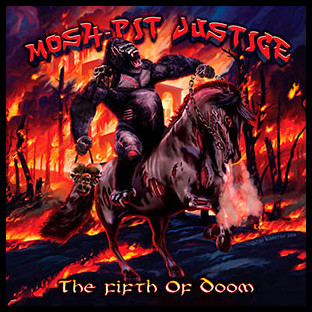 MOSH-PIT JUSTICE - The Fifth of Doom