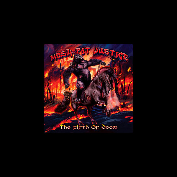 MOSH-PIT JUSTICE - The Fifth of Doom