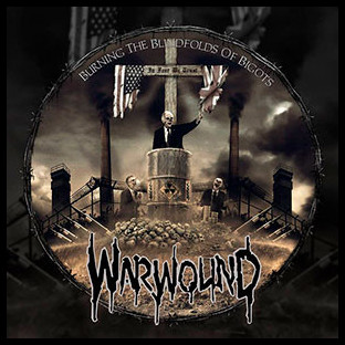 WARWOUND - Burning the Blindfolds of Bigots