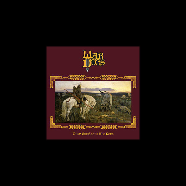 WAR DOGS - Only the Stars Are Left