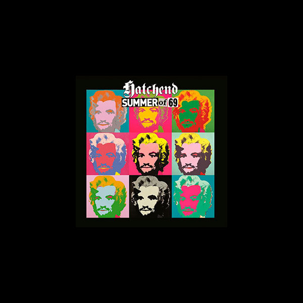 HATCHEND - Summer of 69