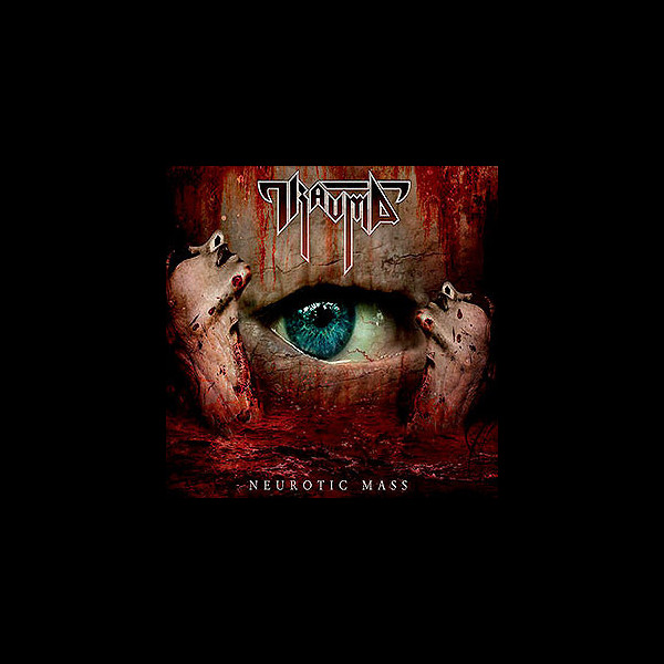 TRAUMA - Neurotic Mass