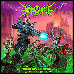 KORROSIVE - Toxic Apokalypse