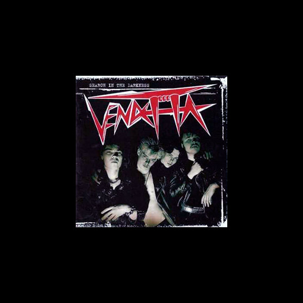 VENDETTA (fin) - Search in the Darkness