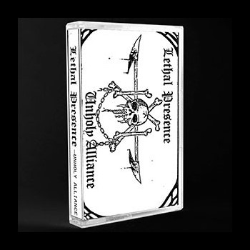 LETHAL PRESENCE - Unholy Alliance