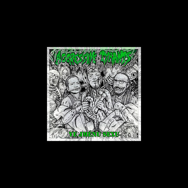 AGGRESSIVE TYRANTS - Ve Jm​é​nu Sexu
