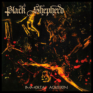 BLACK SHEPHERD - Immortal Aggression