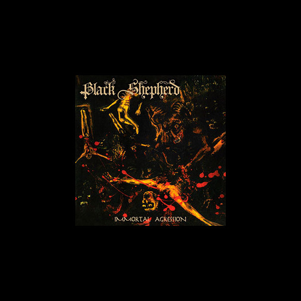 BLACK SHEPHERD - Immortal Aggression