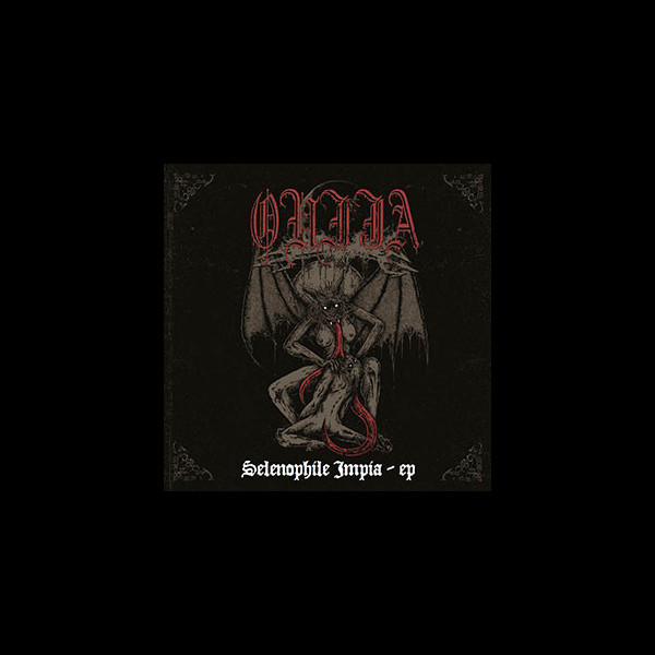 OUIJA - Selenophile Impia