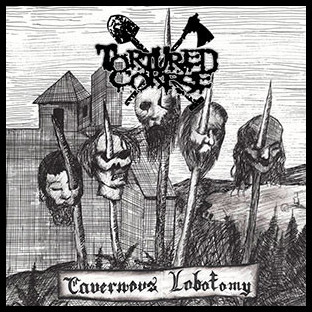 TORTURED CORPSE - Cavernous Lobotomy