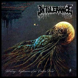 INTOLERANCE - Waking Nightmares of an Endless Void