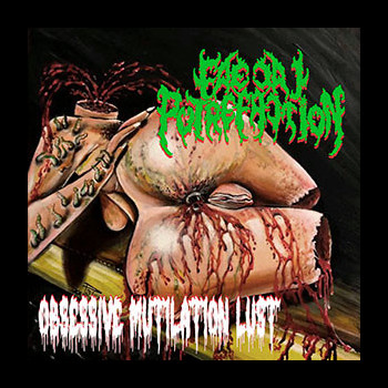 FAECAL PUTREFACTION - Obsessive Mutilation Lust