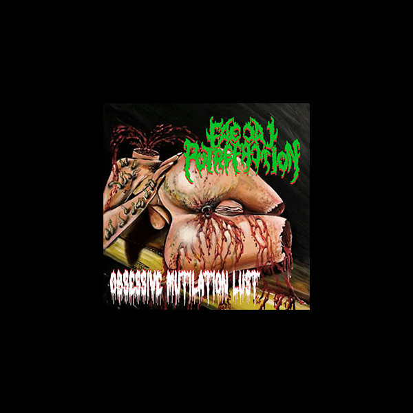FAECAL PUTREFACTION - Obsessive Mutilation Lust