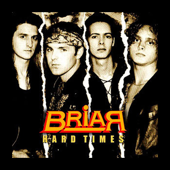 BRIAR - Hard Times