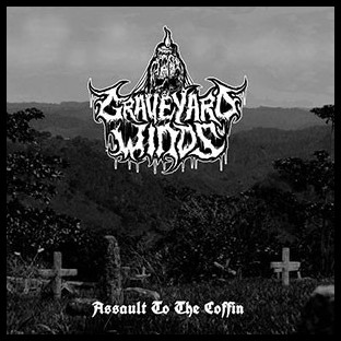 GRAVEYARD WINDS - Assault to the Coffin
