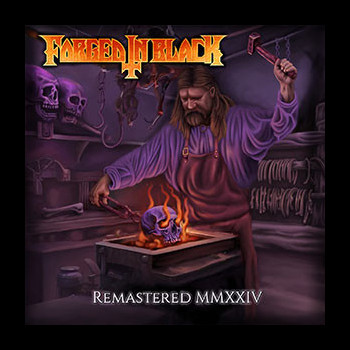 FORGED IN BLACK - Forged in Black - Remaster MMXXIV