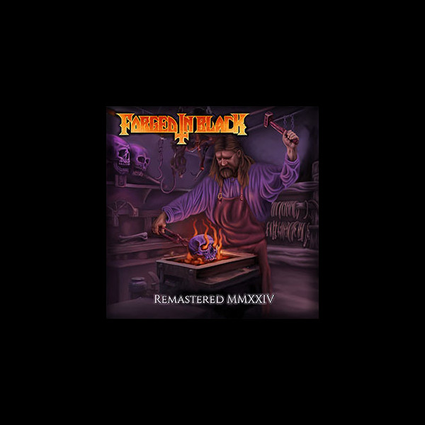 FORGED IN BLACK - Forged in Black - Remaster MMXXIV