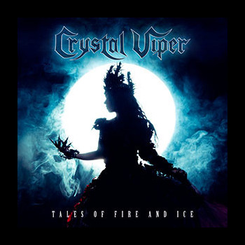 CRYSTAL VIPER - Tales of Fire and Ice