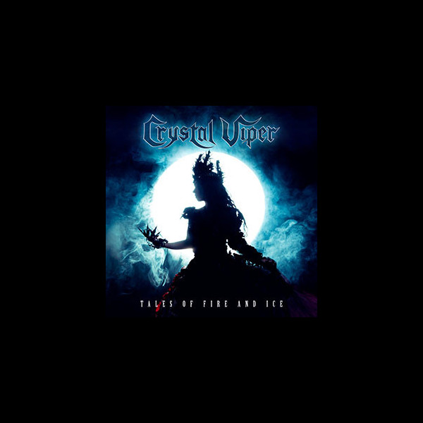 CRYSTAL VIPER - Tales of Fire and Ice