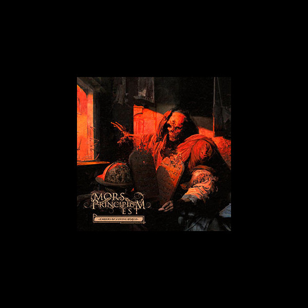 MORS PRINCIPIUM EST - Embers of a Dying World