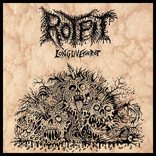 ROTPIT - Long Live the Rot
