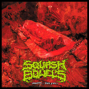 SQUASH BOWELS - Dead?....Not Yet!!!