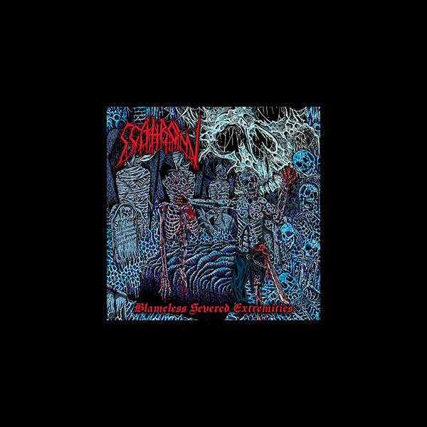 SCYTHROW - Blameless Severed Extremities