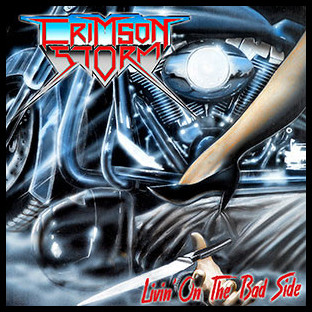 CRIMSON STORM - Livin' On the Bad Side