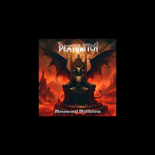 DEATHWITCH - Monumental Mutilations