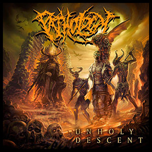 PATHOLOGY - Unholy Descent