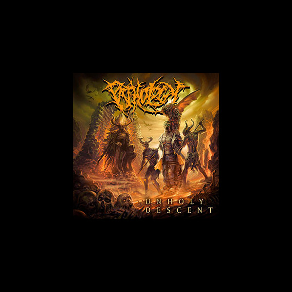 PATHOLOGY - Unholy Descent