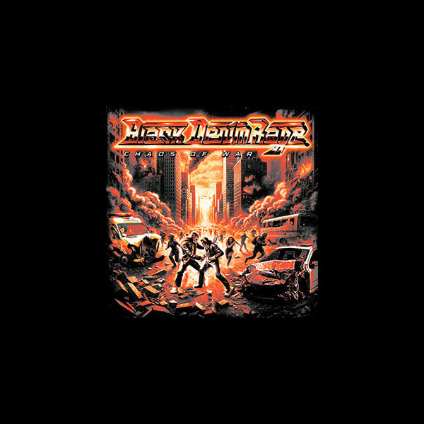 BLACK DENIM RAGE - Chaos of War