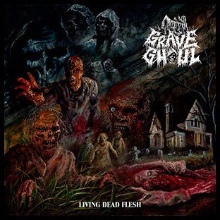 GRAVE GHOUL - Living Dead Flesh
