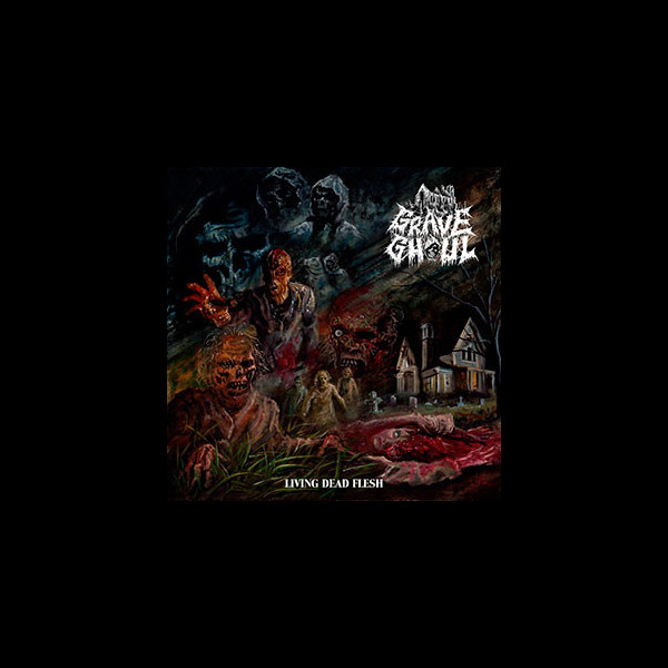 GRAVE GHOUL - Living Dead Flesh