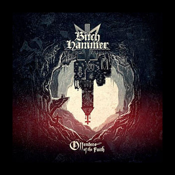 BITCHHAMMER - Offenders of the Faith