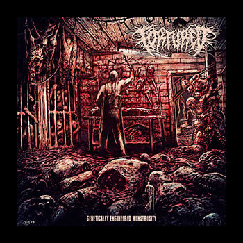 TORTURED - Genetically Engineered Monstrosity