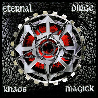ETERNAL DIRGE - Khaos Magick