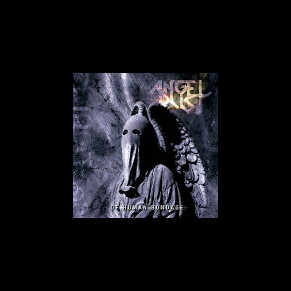 ANGEL DUST - Of Human Bondage